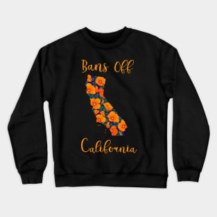 Bans Off California Crewneck Sweatshirt